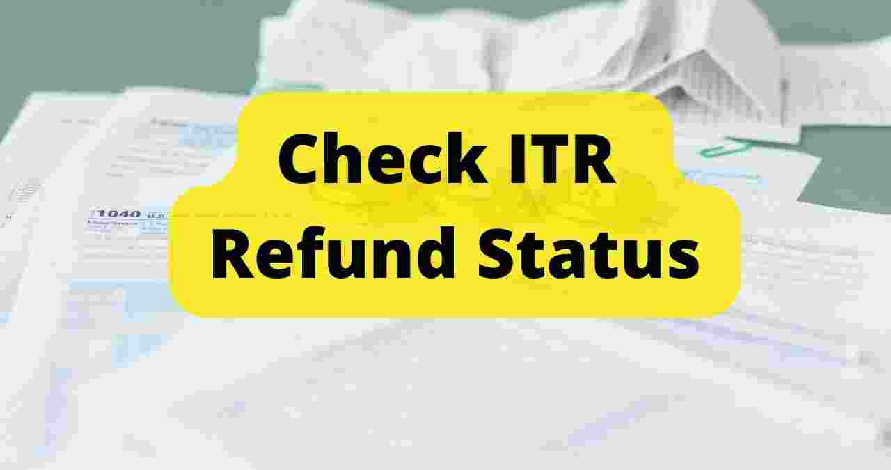 How To Check For Tax Refund Status? ITR